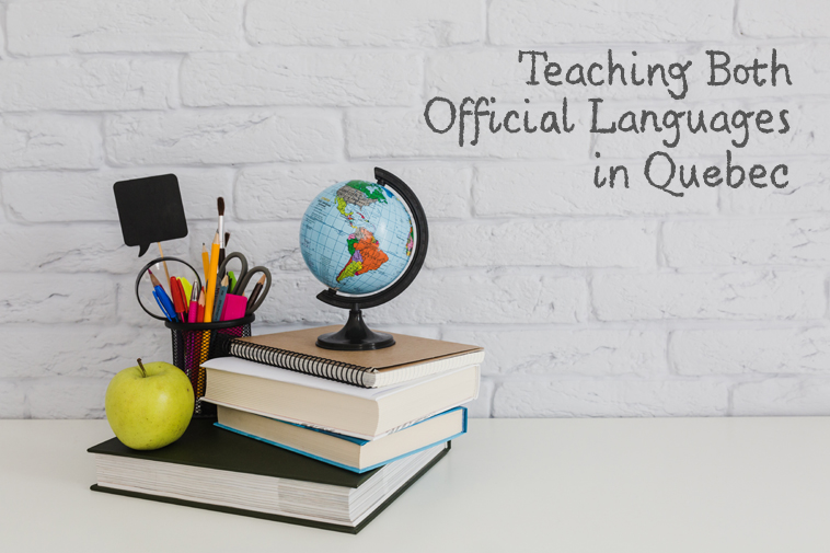 Teaching Both Official Languages in Quebec