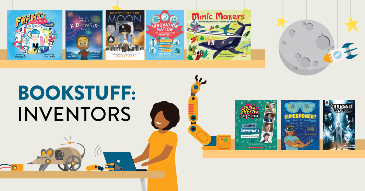 8 STEM Books About Real-Life Inventors - TEACH Magazine