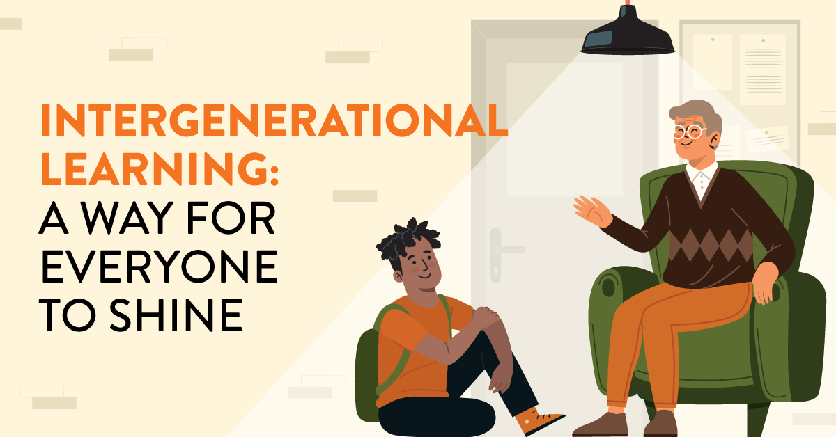 Intergenerational Learning: A Way for Everyone to Shine - TEACH Magazine